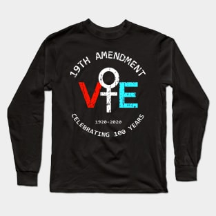 19th Amendment VE 1920 2020 Celebrating 100 years Long Sleeve T-Shirt